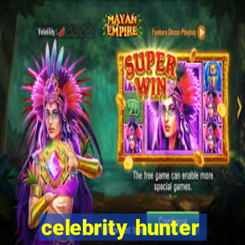 celebrity hunter